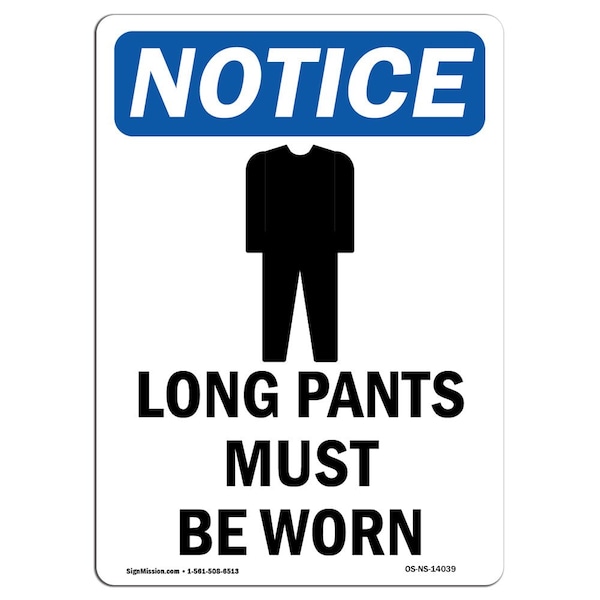 Signmission OSHA Notice Sign, Long Pants Must Be Worn With Symbol, 18in X 12in Aluminum, 12" W, 18" H, Portrait OS-NS-A-1218-V-14039 - main